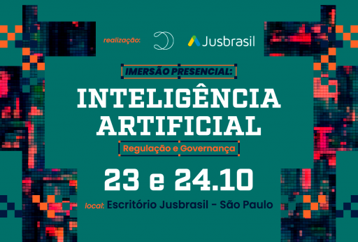 Imersão: Inteligência Artificial – Regulação e Governança