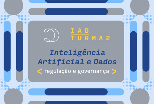 Inteligência Artificial e Dados: Regulação e Governança