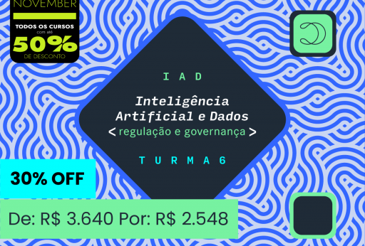 Inteligência Artificial e Dados: Regulação e Governança